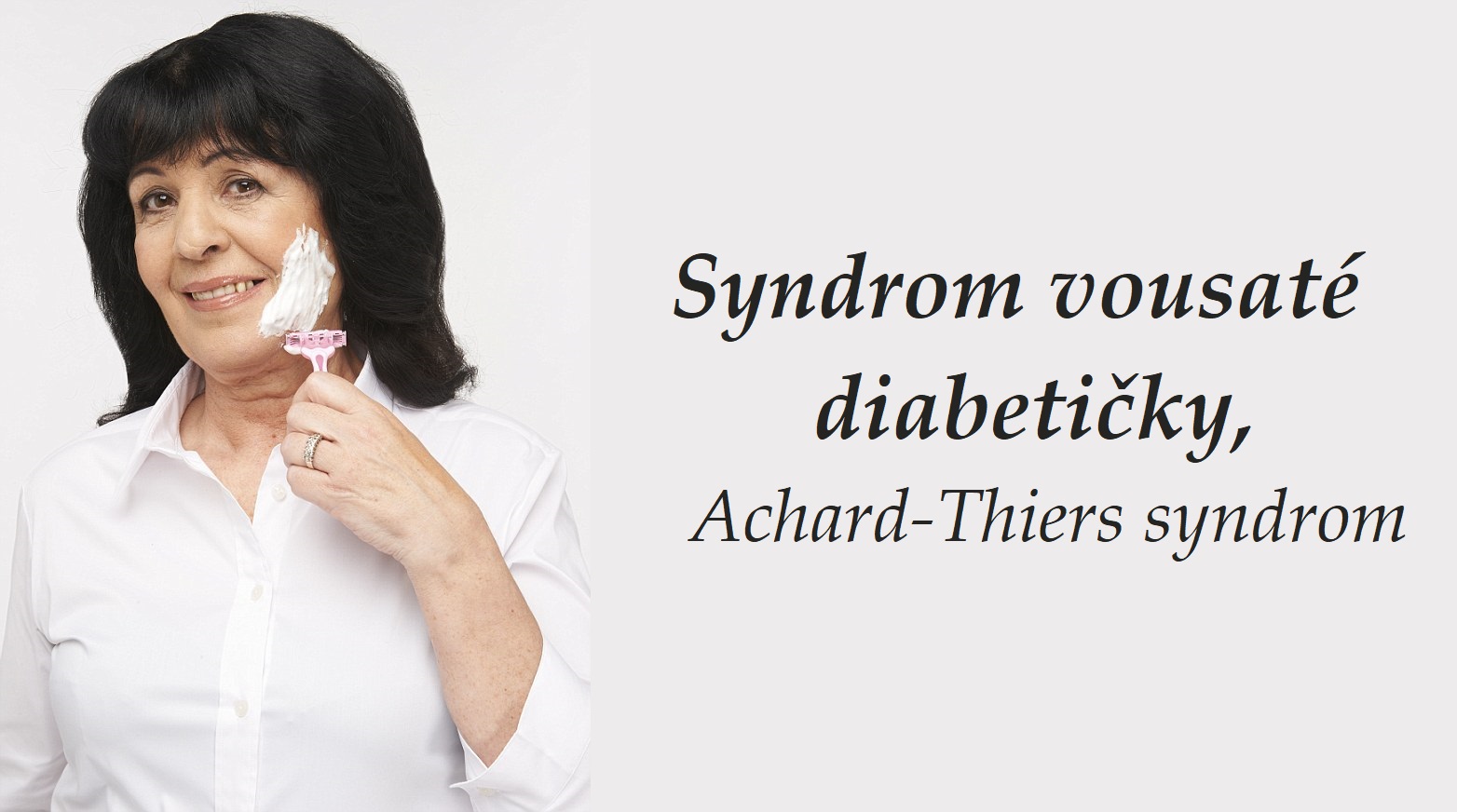 Syndrom vousaté diabetičky Achard-Thiers syndrom příznaky projevy symptomy příčina léčba