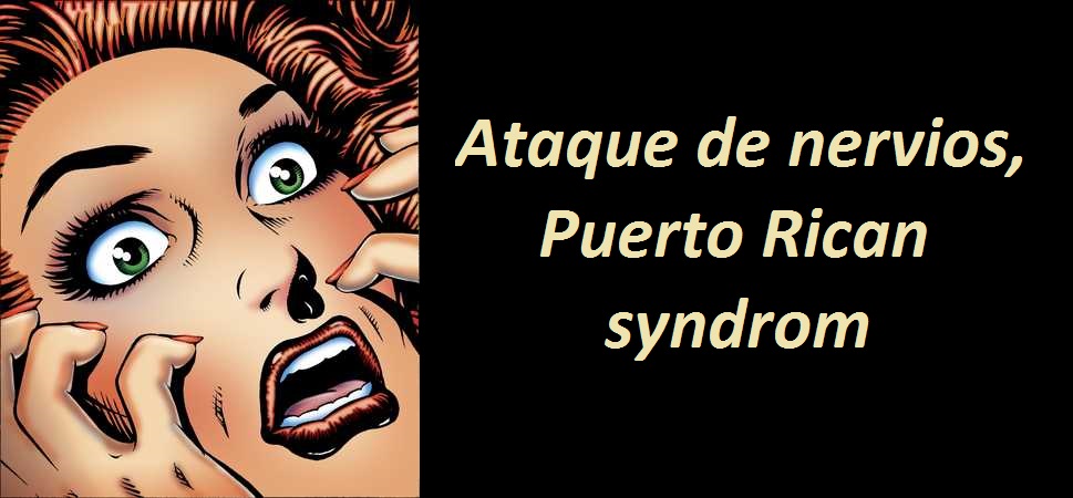 ataque de nervios puerto rican syndrom priznaky projevy symptomy pricina lecba