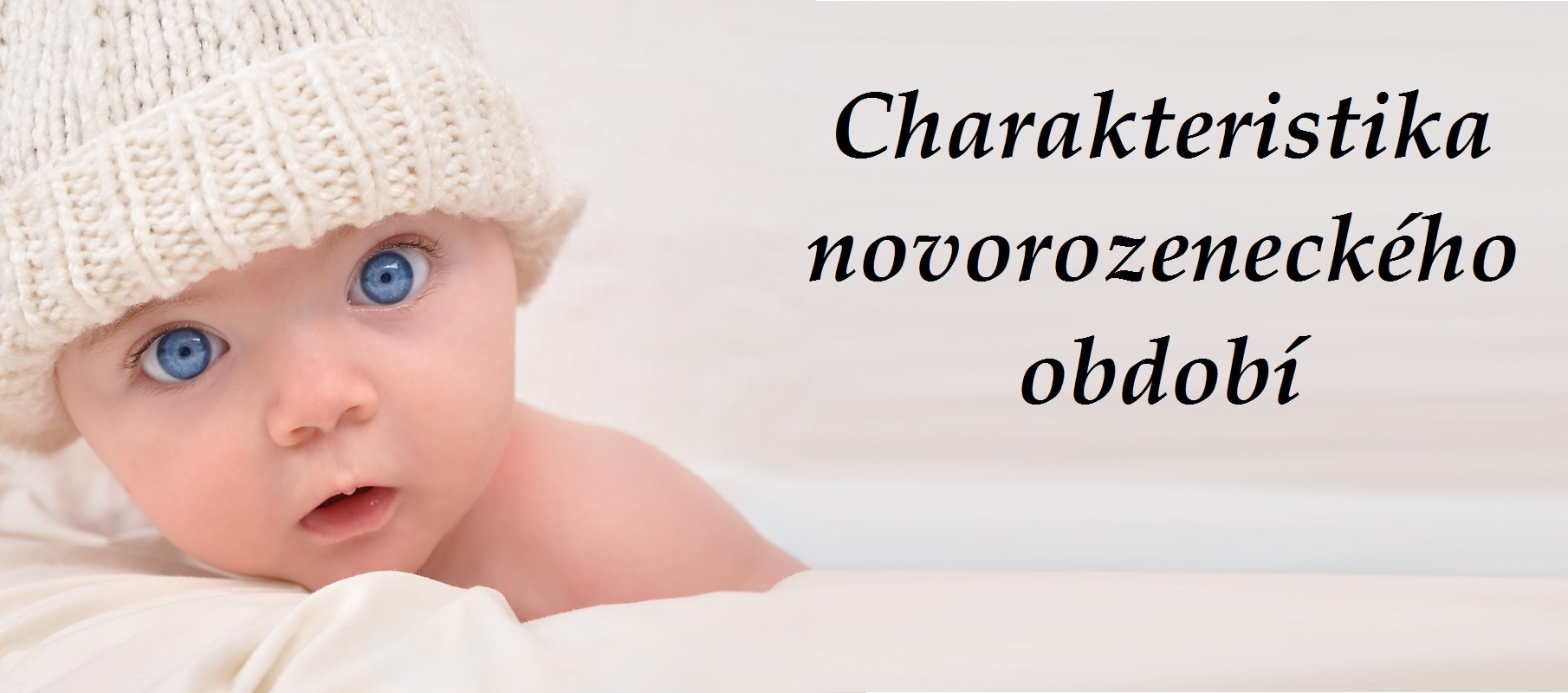 novorozenecke-obdobi-charakteristika-vlastnosti-priznaky-projevy