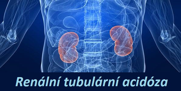 Renální tubulární acidóza příznaky projevy symptomy příčina léčba